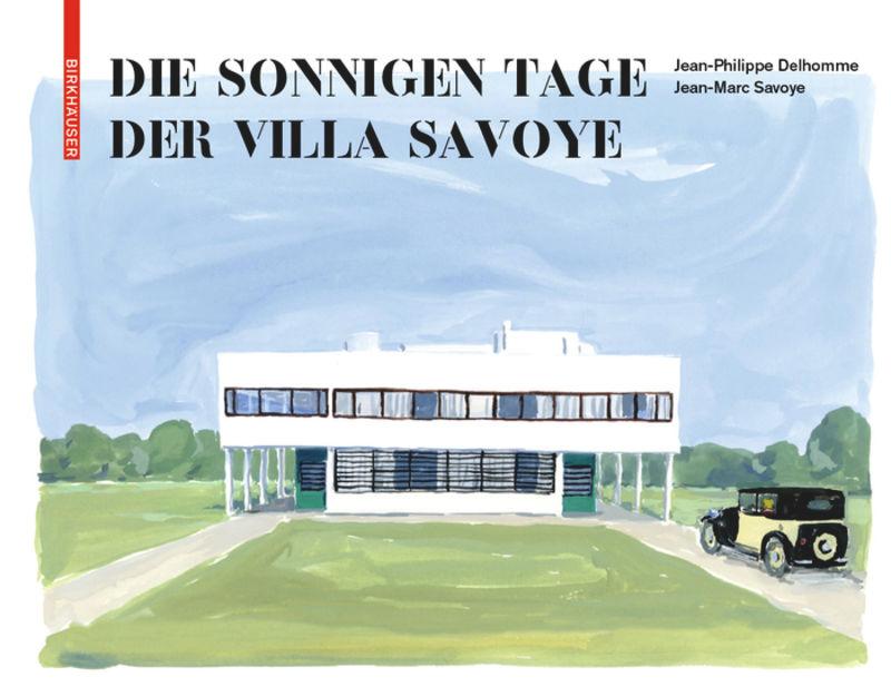 Die sonnigen Tage der Villa Savoye's cover