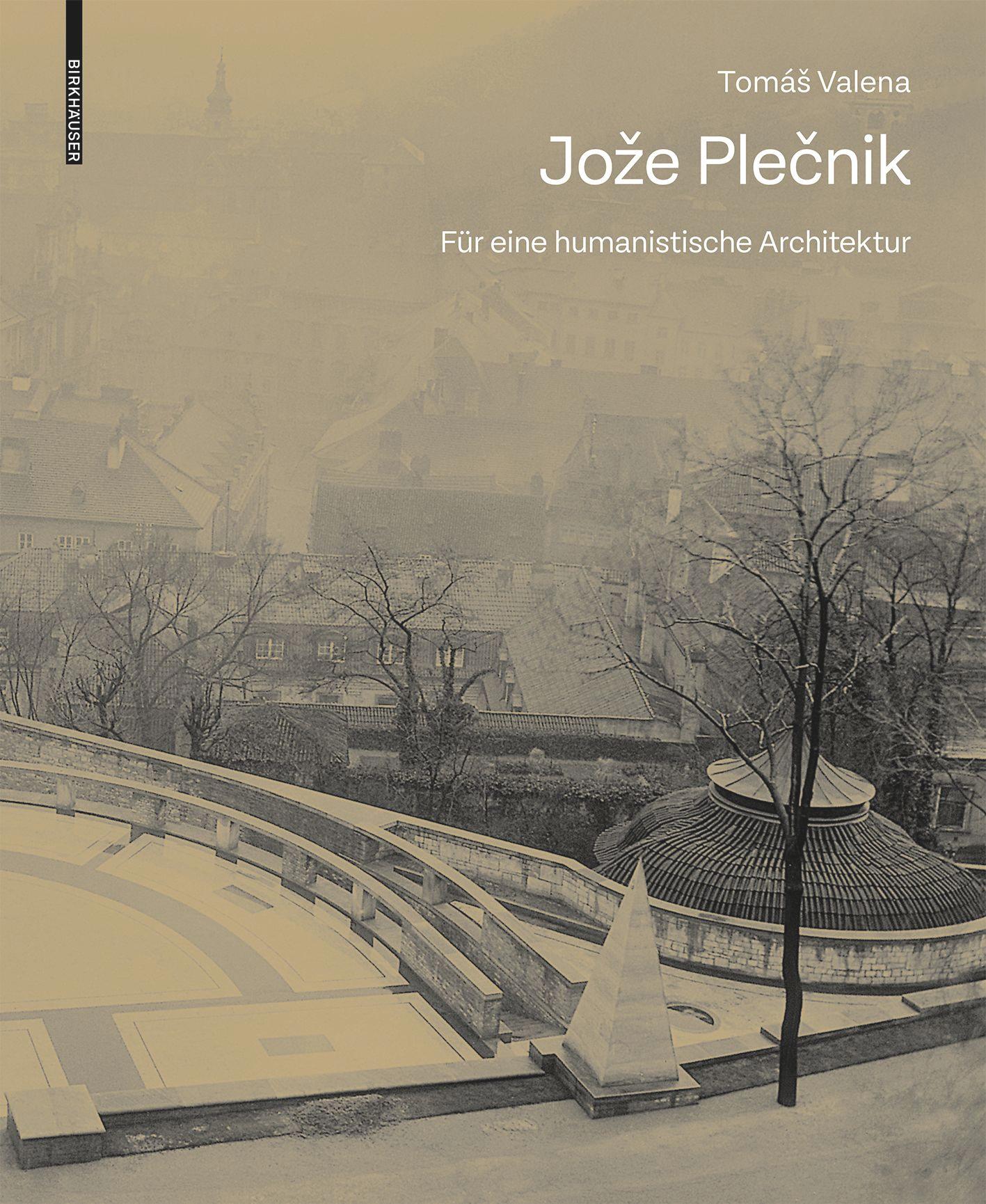 Jože Plečnik. Für eine humanistische Architektur's cover