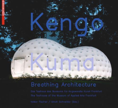 Kengo Kuma – Breathing Architecture