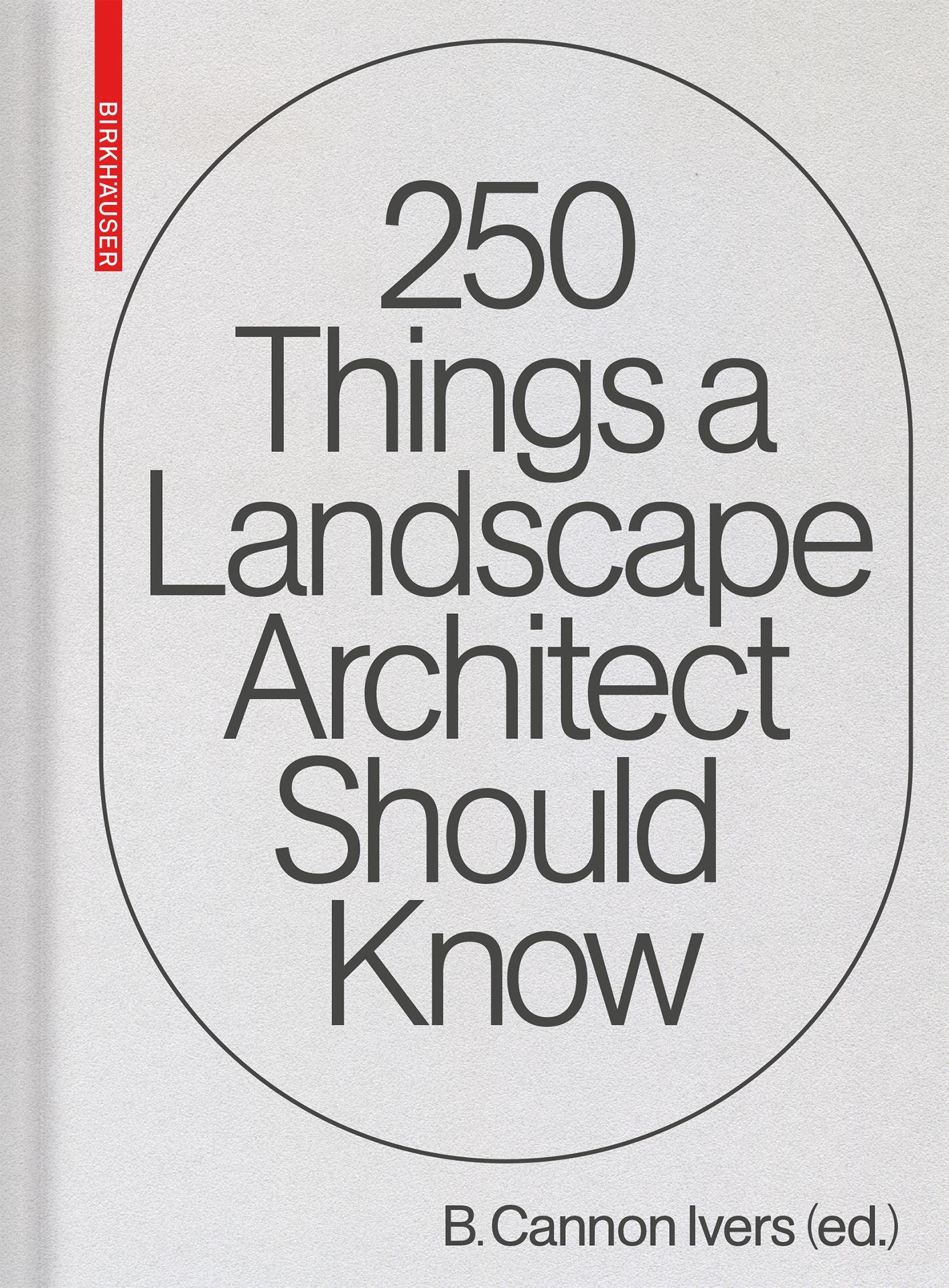 250 Things a Landscape Architect Should Know's cover