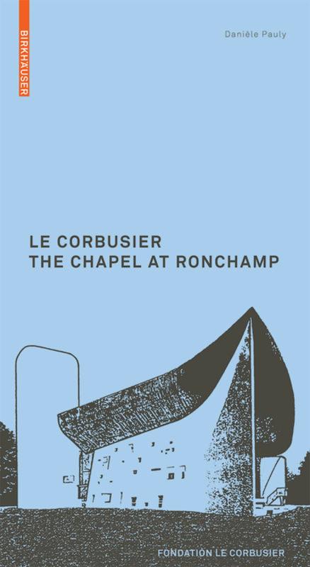 Le Corbusier. The Chapel at Ronchamp's cover