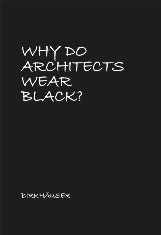 Why Do Architects Wear Black?'s cover