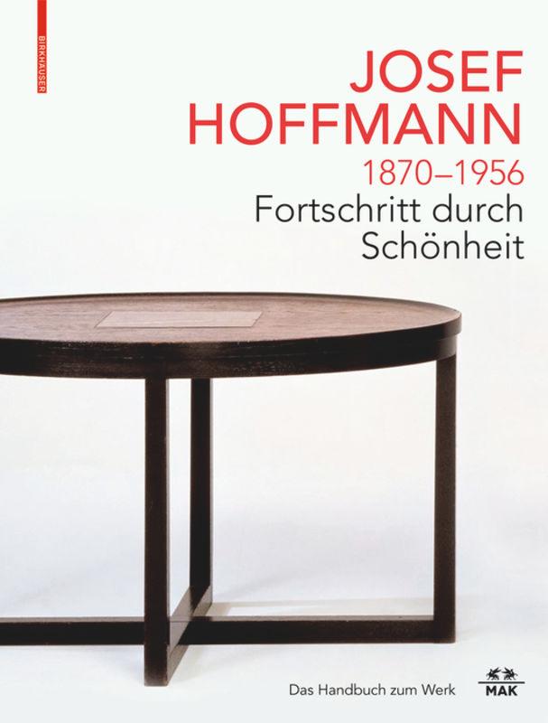 JOSEF HOFFMANN 1870–1956: Fortschritt durch Schönheit's cover
