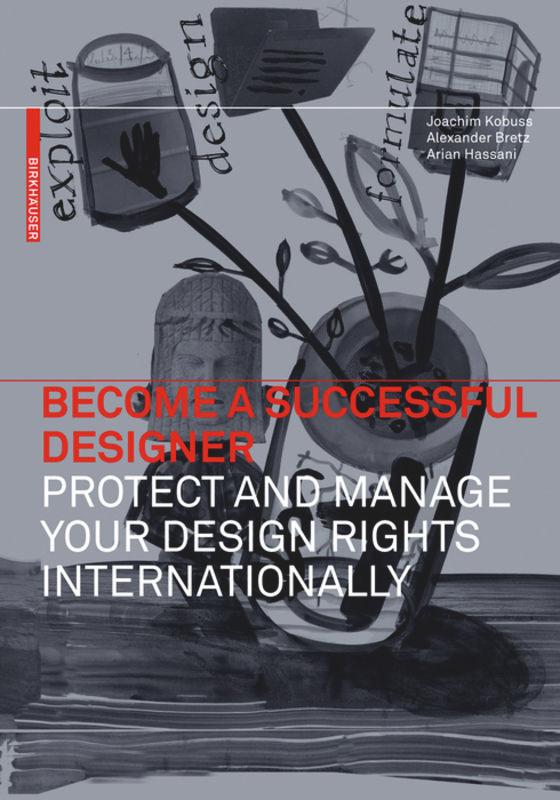 Become a Successful Designer – Protect and Manage Your Design Rights Internationally's cover